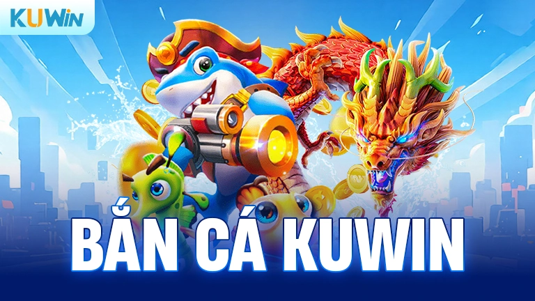 Bắn cá Kuwin