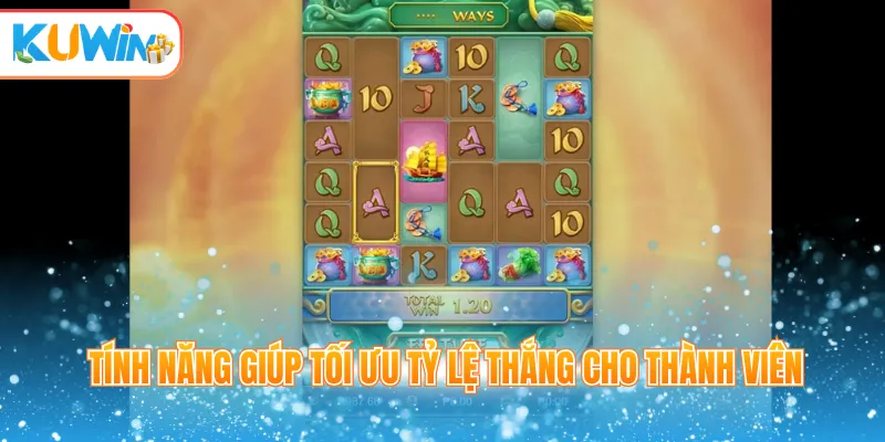 Tính năng giúp tối ưu tỷ lệ thắng cho thành viên